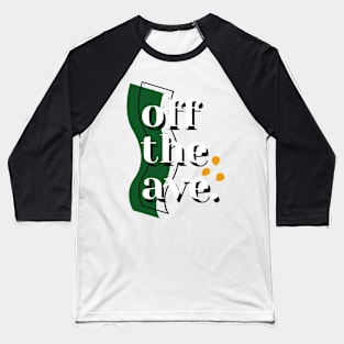 Off the Ave II Baseball T-Shirt